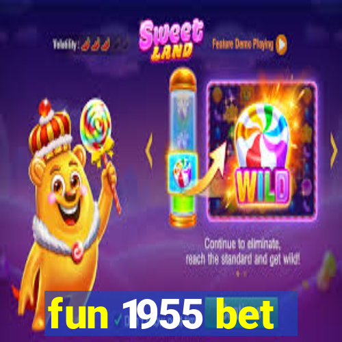 fun 1955 bet